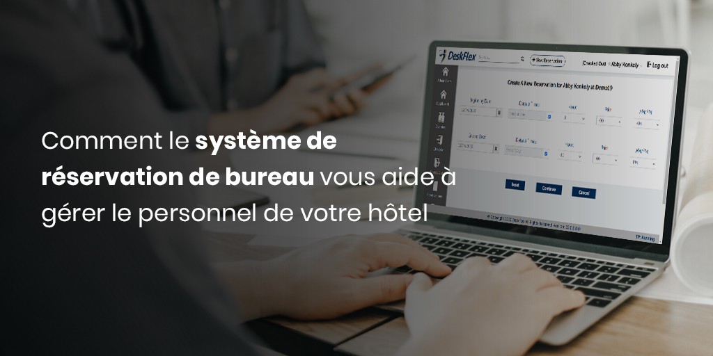 Comment le système de réservation de bureau vous