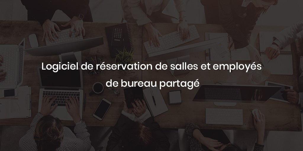 Logiciel d'espace de travail flexible - Est-il temps d'ajouter de la flexibilité à vos horaires de travail ?​